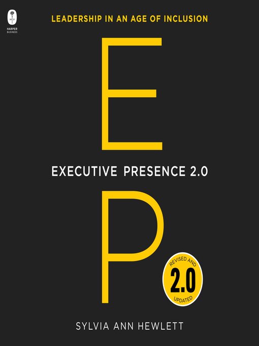 Title details for Executive Presence 2.0 by Sylvia Ann Hewlett - Available